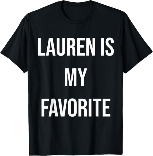 Lauren Is My Favorite T-Shirt - T-Shirt | Black