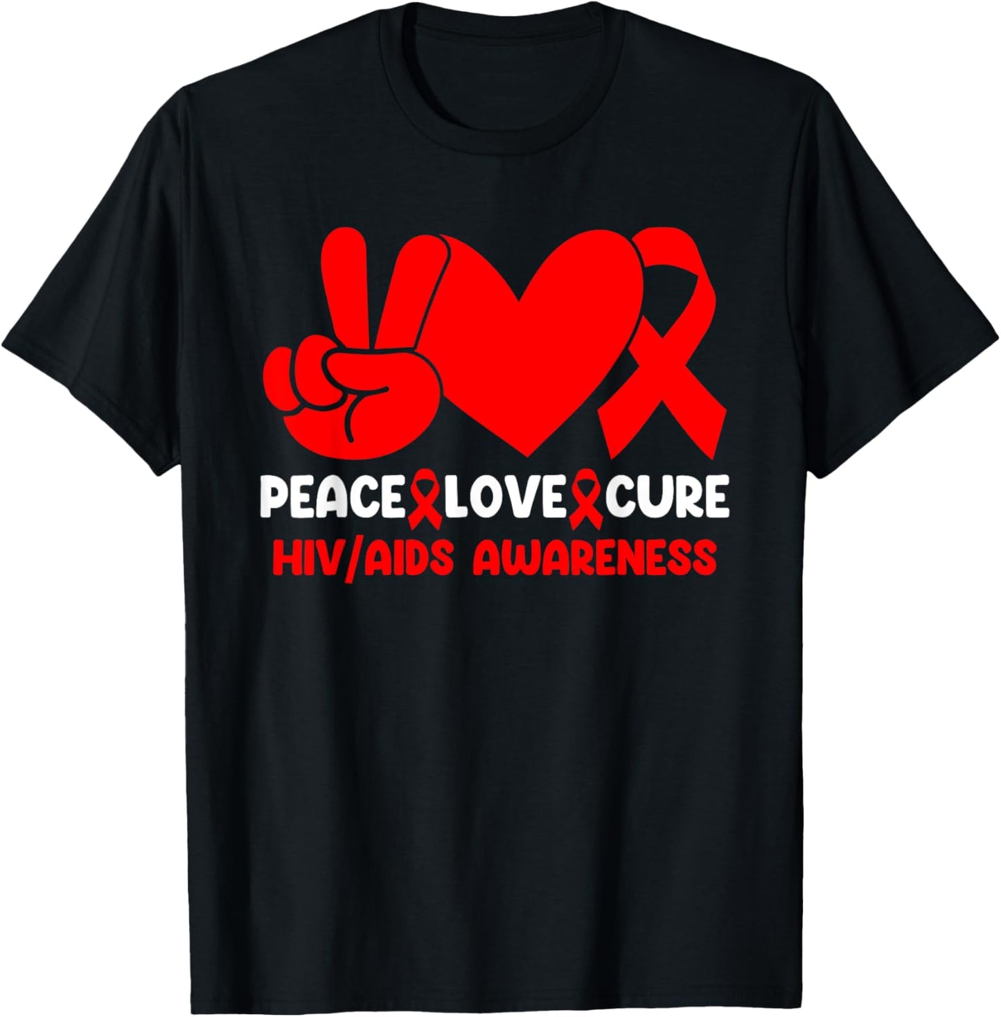 Peace Love Cure HIV Aids Awareness Red Ribbon HIV Infection T-Shirt - T-Shirt | Black