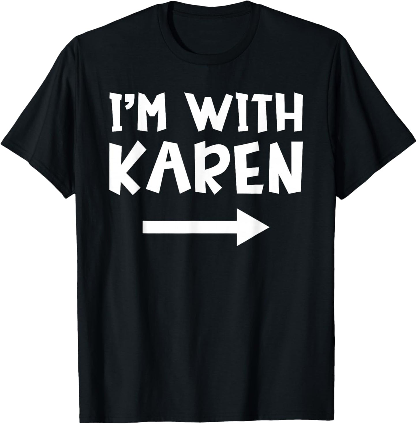 I'm With Karen Funny Matching Couple Lazy Halloween Costume T-Shirt - T-Shirt | Black