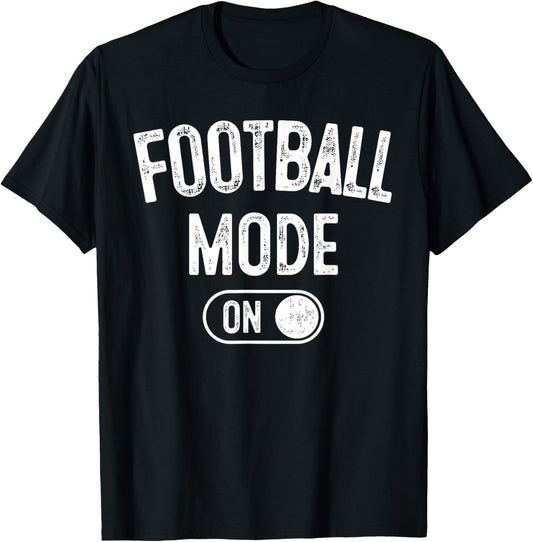 Football Mode On Funny Quarterback Gift Coach Player Dad T-Shirt - T-Shirt | Black