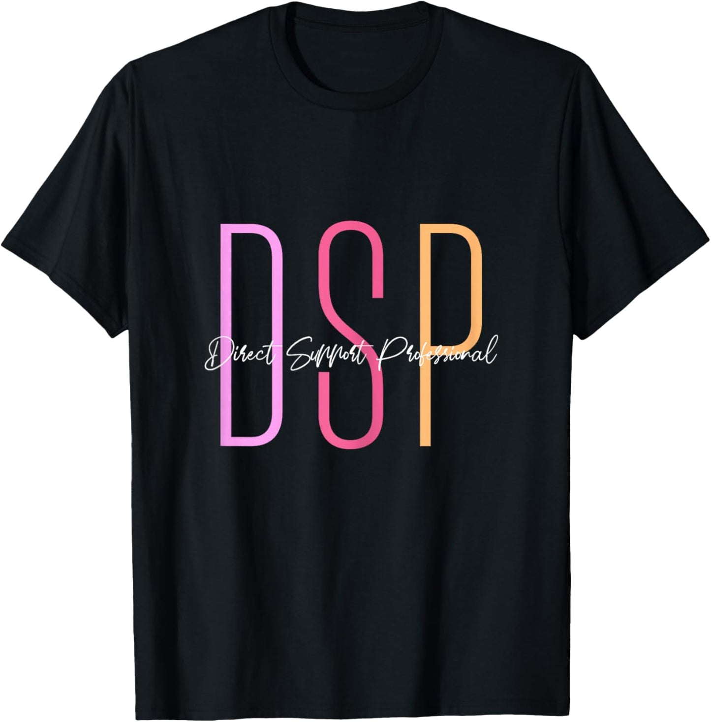 DSP Direct Support Professional DSP Week T-Shirt - T-Shirt | Black