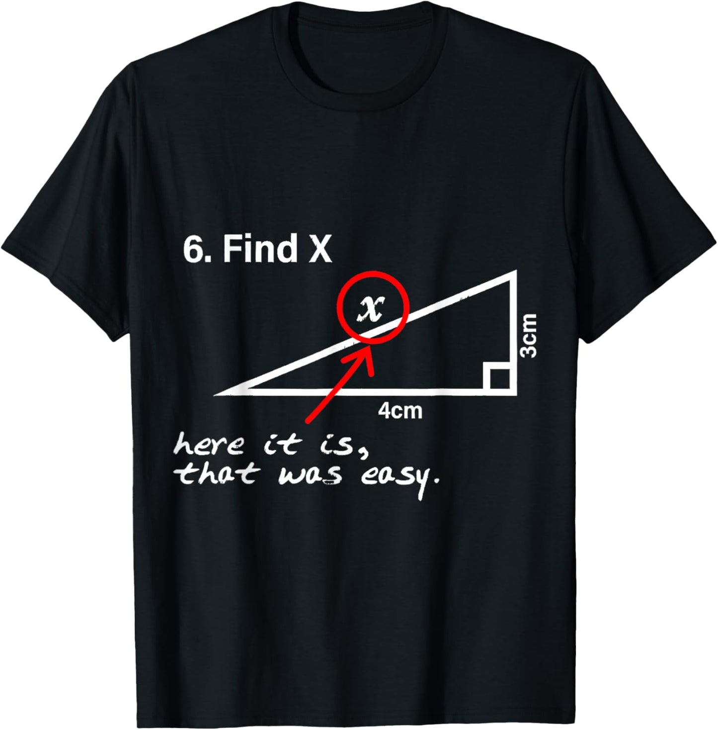 Find X Here It is That was Easy Funny Math Lover T-Shirt - T-Shirt | Black