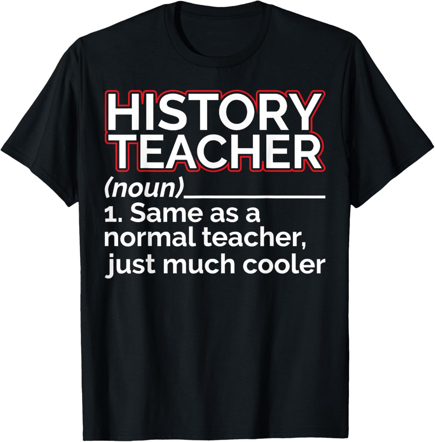 History Teacher Noun Teaching History Educator Historian T-Shirt - T-Shirt | Black