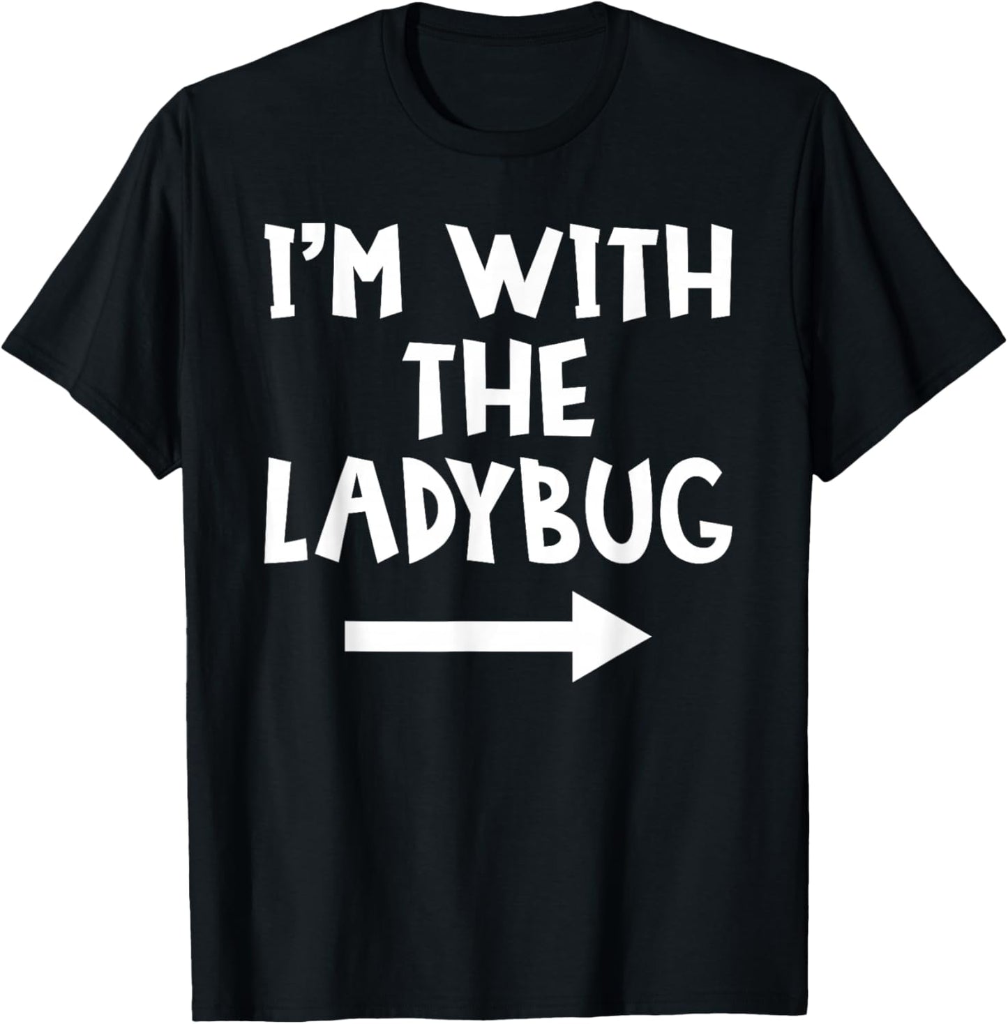 I'm With The Ladybug Funny Matching Couple Halloween Costume T-Shirt - T-Shirt | Black