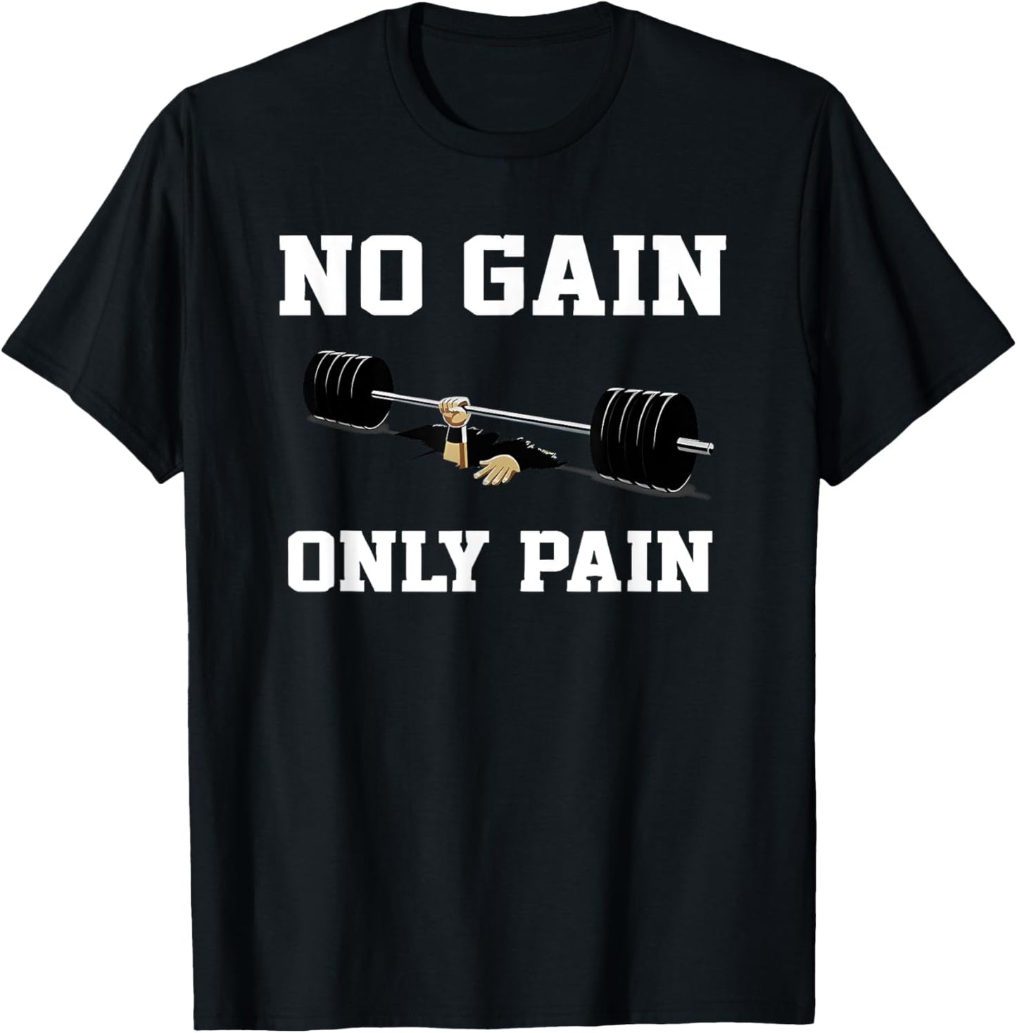 No Gain Only Pain T-Shirt - T-Shirt | Black