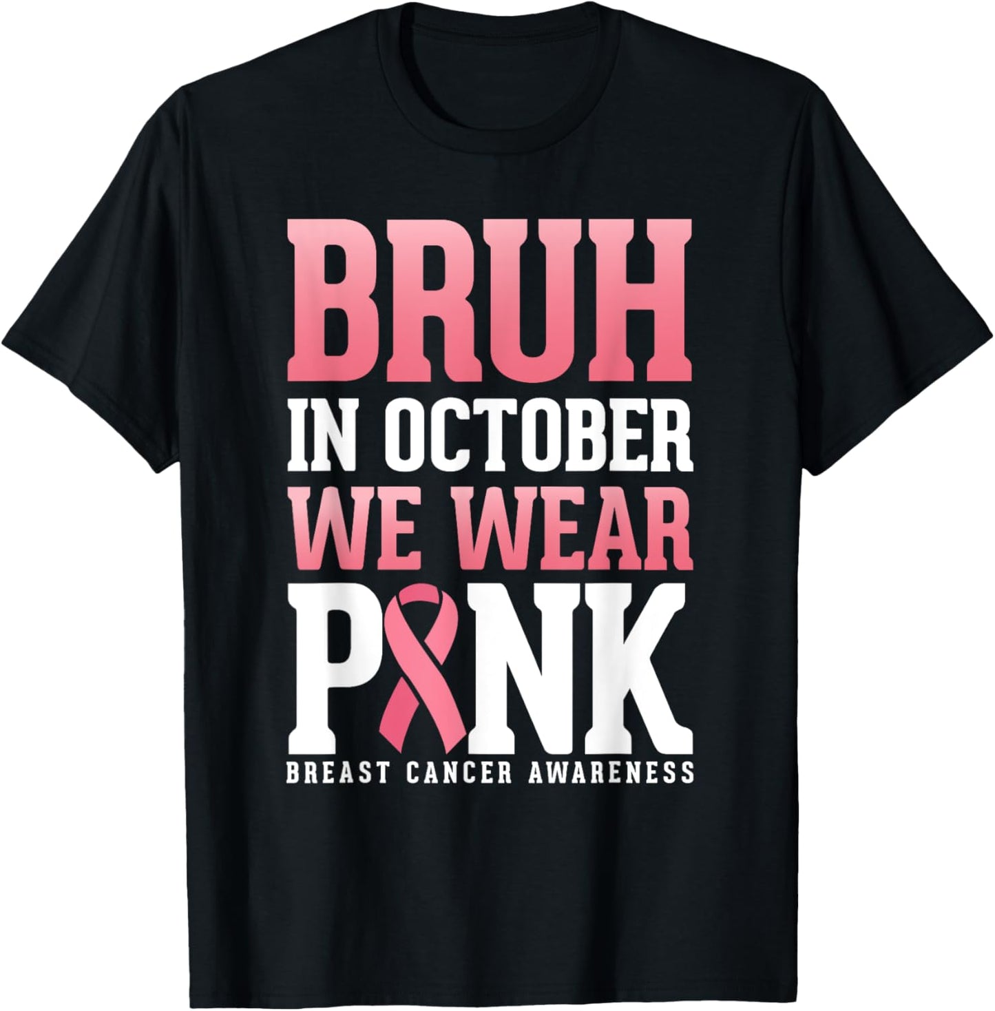 Breast Cancer Awareness Kids Boys Bruh In October Wear Pink T-Shirt - T-Shirt | Black