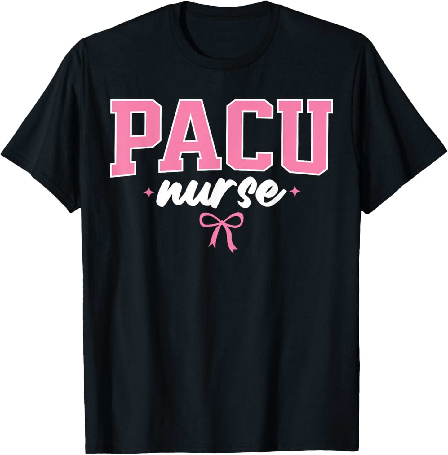 PACU Nurse Post Anesthesia Care Unit Nursing Cute T-Shirt - T-Shirt | Black