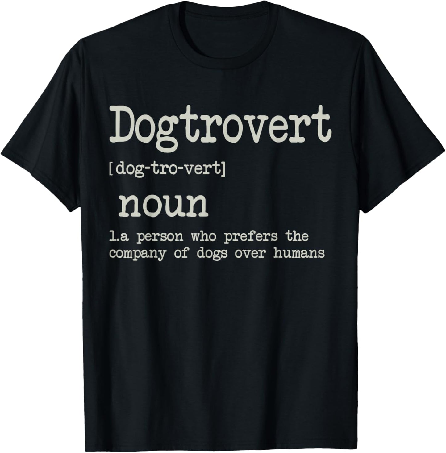 Dogtrovert Definition, Funny Dog Shirts Men, Dog T-Shirt - T-Shirt | Black