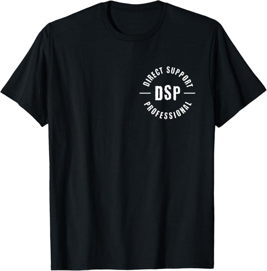 DSP Direct Support Professional DSP Nurse T-Shirt - T-Shirt | Black
