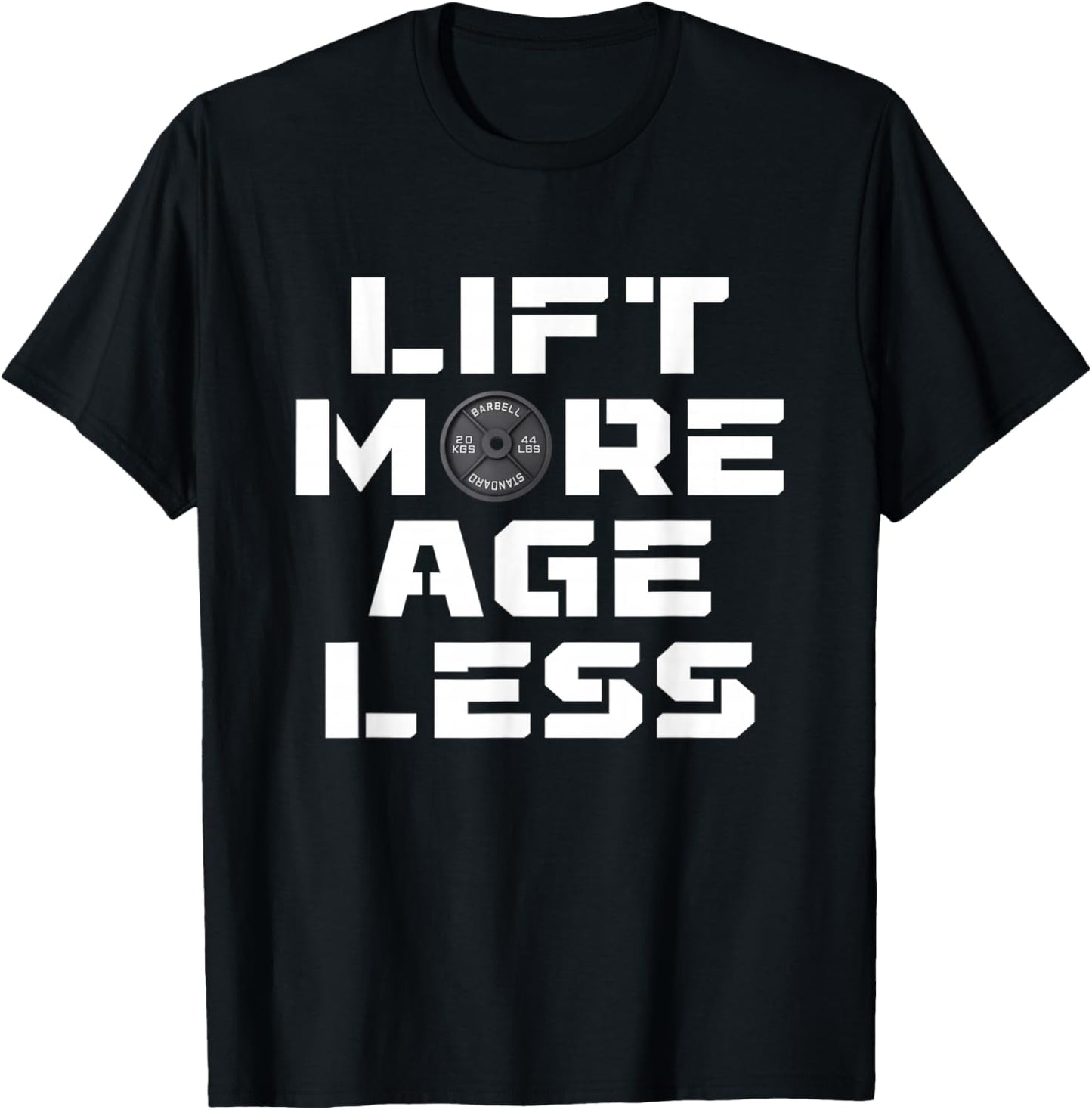 Lift More Age Less Workout Fitness Gym Lover T-Shirt - T-Shirt | Black