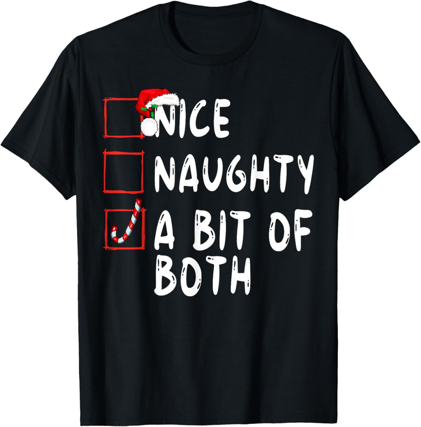 Nice Naughty A Bit Of Both Christmas Xmas Santa Claus T-Shirt - T-Shirt | Black
