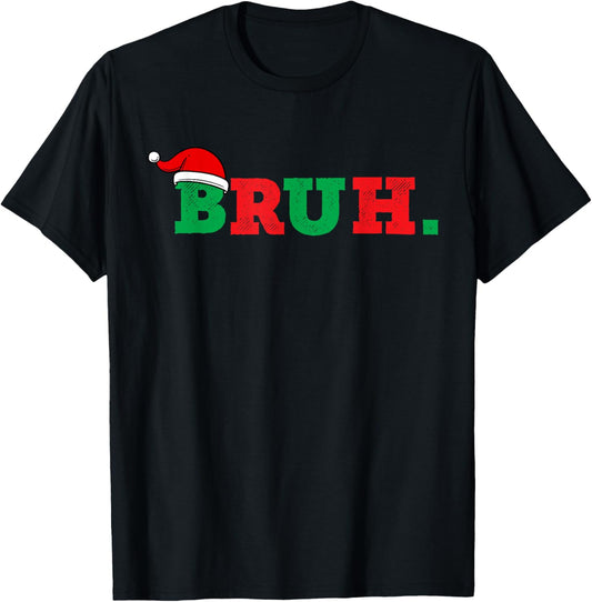 Bruh Funny Saying Bro Teens Boys Kids Christmas Pajamas Xmas T-Shirt - T-Shirt | Black