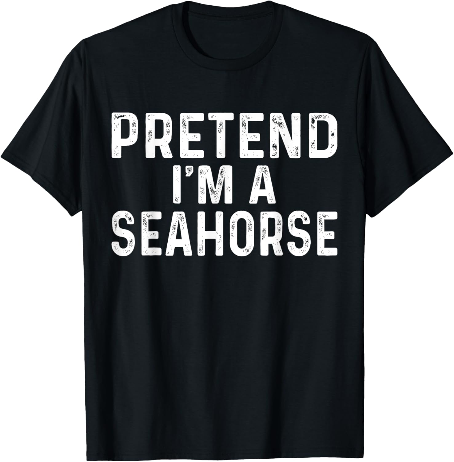 Pretend I'm A Seahorse Halloween Costume T-Shirt - T-Shirt | Black