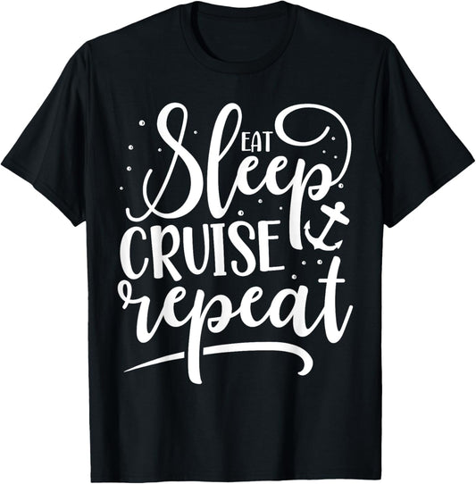 Eat Sleep Cruise Repeat T-Shirt - T-Shirt | Black