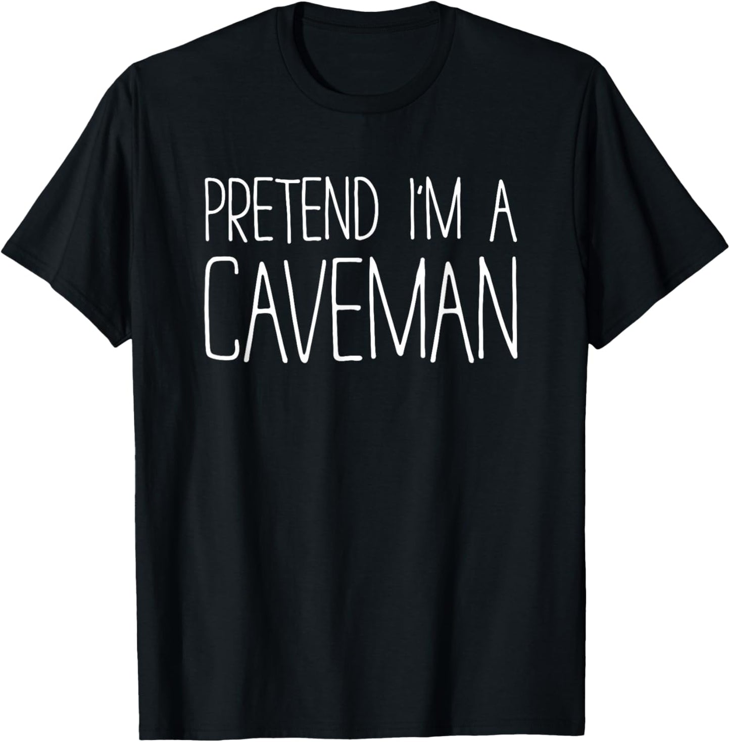 Pretend I'm A Caveman Shirt Adult Kids Men Women Costume T-Shirt - T-Shirt | Black