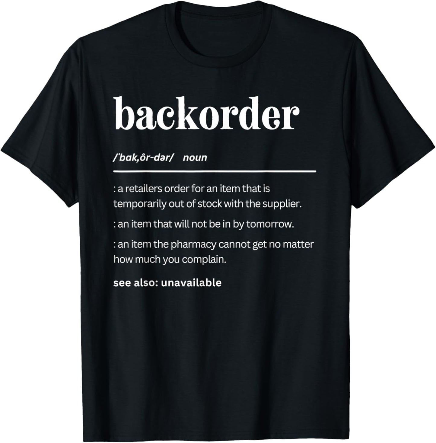 Matching Pharmacy Gifts - Healthcare Staff Co. Funny Backorder Definition, Cute Medical Professionals -Adults T-Shirt - T-Shirt | Black