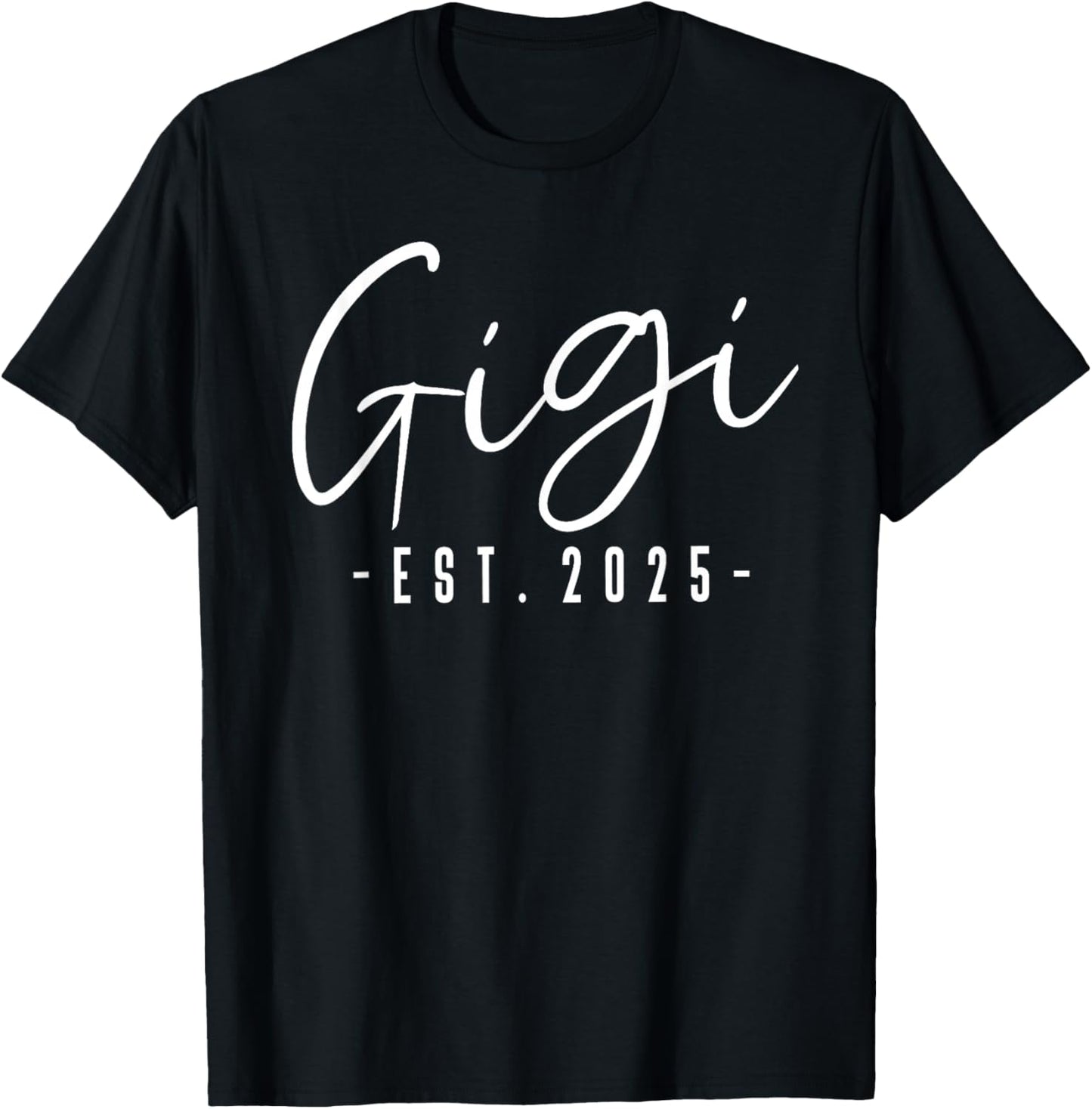 Gigi Est 2025 Gigi To Be Gifts New Gigi 2025 Pregnancy T-Shirt - T-Shirt | Black