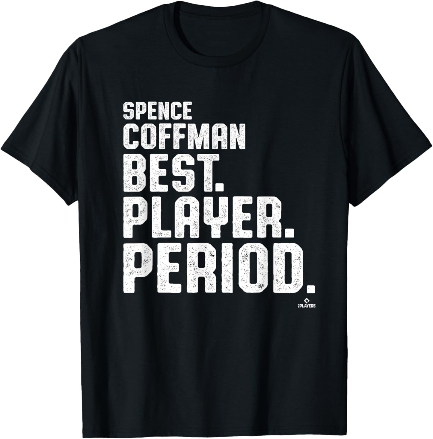 Best. Player. Period. Spence Coffman Prospect Baseball Fan T-Shirt - T-Shirt | Black