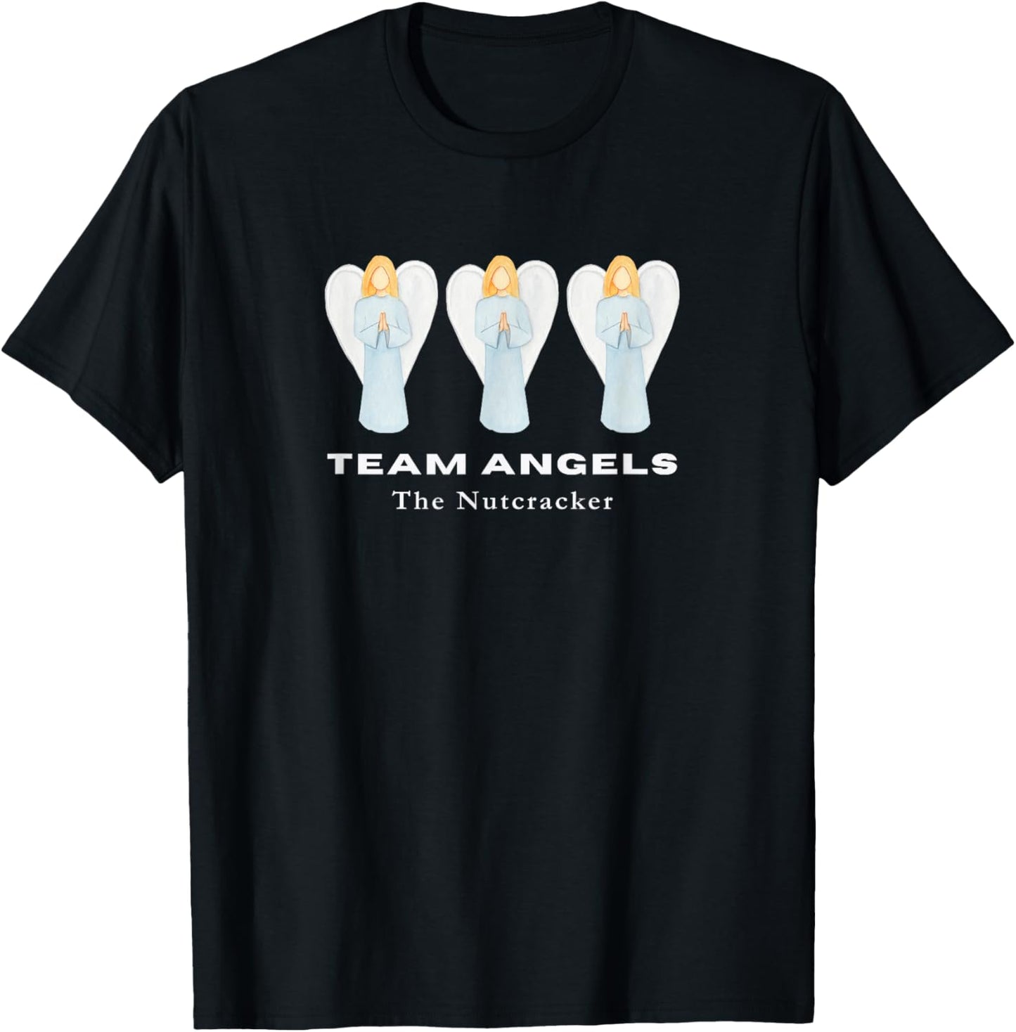 TEAM ANGELS THE NUTCRACKER Christmas Ballet Dancer Angel T-Shirt - T-Shirt | Black
