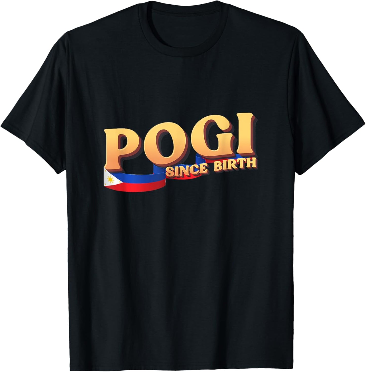 Funny Pogi Filipino Gift, Philippines Flag, Pogi Since Birth T-Shirt - T-Shirt | Black