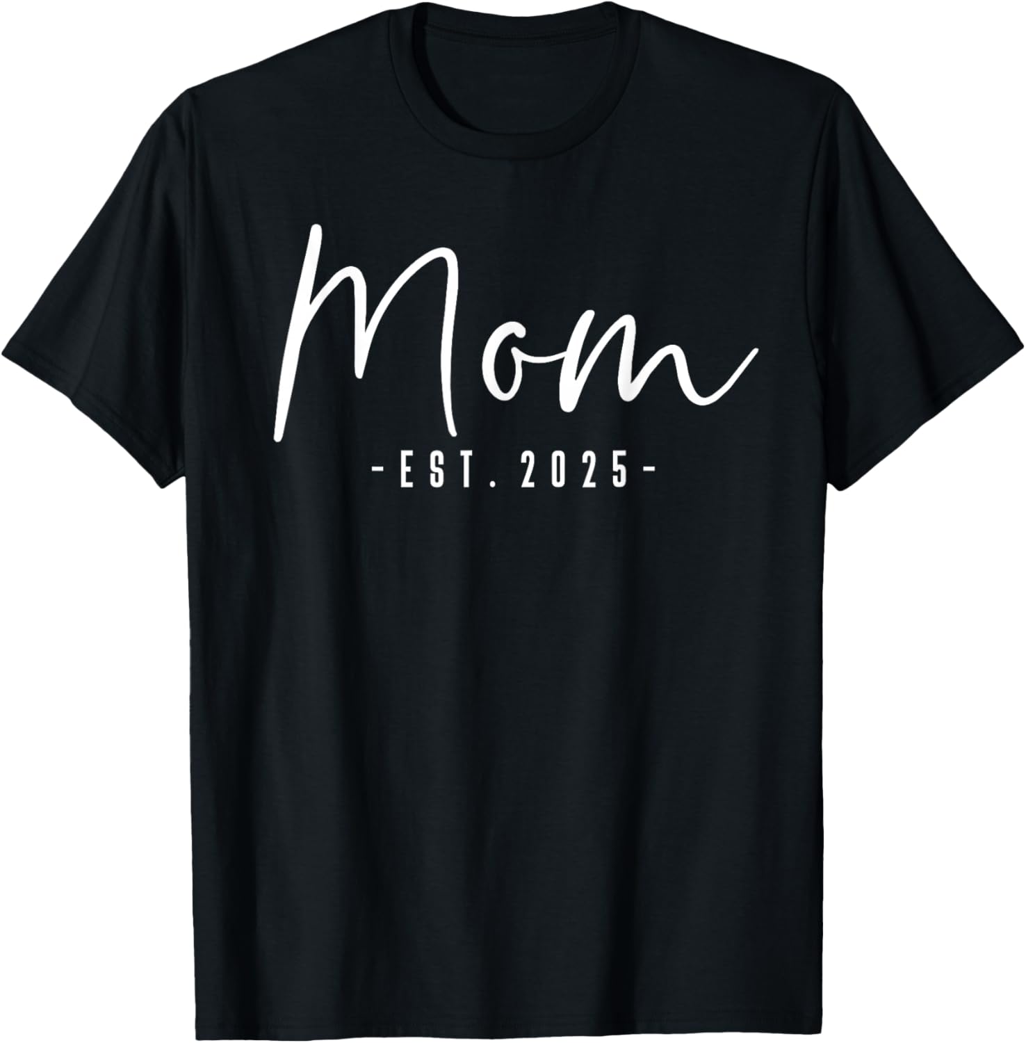 Mom Est 2025 Mom To Be Gifts New Mom Pregnancy T-Shirt - T-Shirt | Black