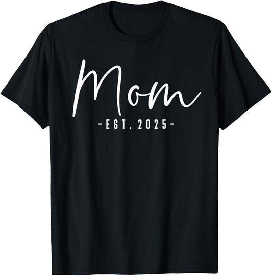 Mom Est 2025 Mom To Be Gifts New Mom Pregnancy T-Shirt - T-Shirt | Black