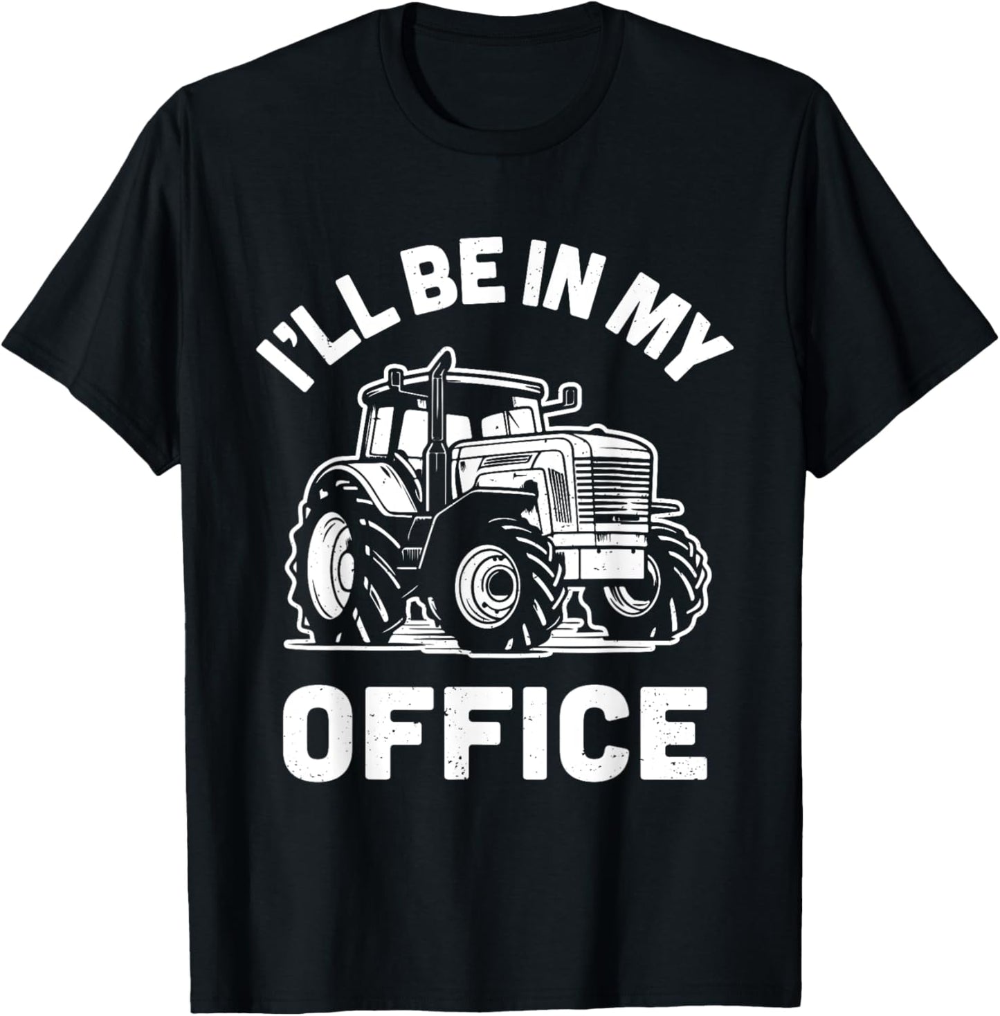 I'll Be In My Office Farmer Farming Retro Tractor T-Shirt - T-Shirt | Black