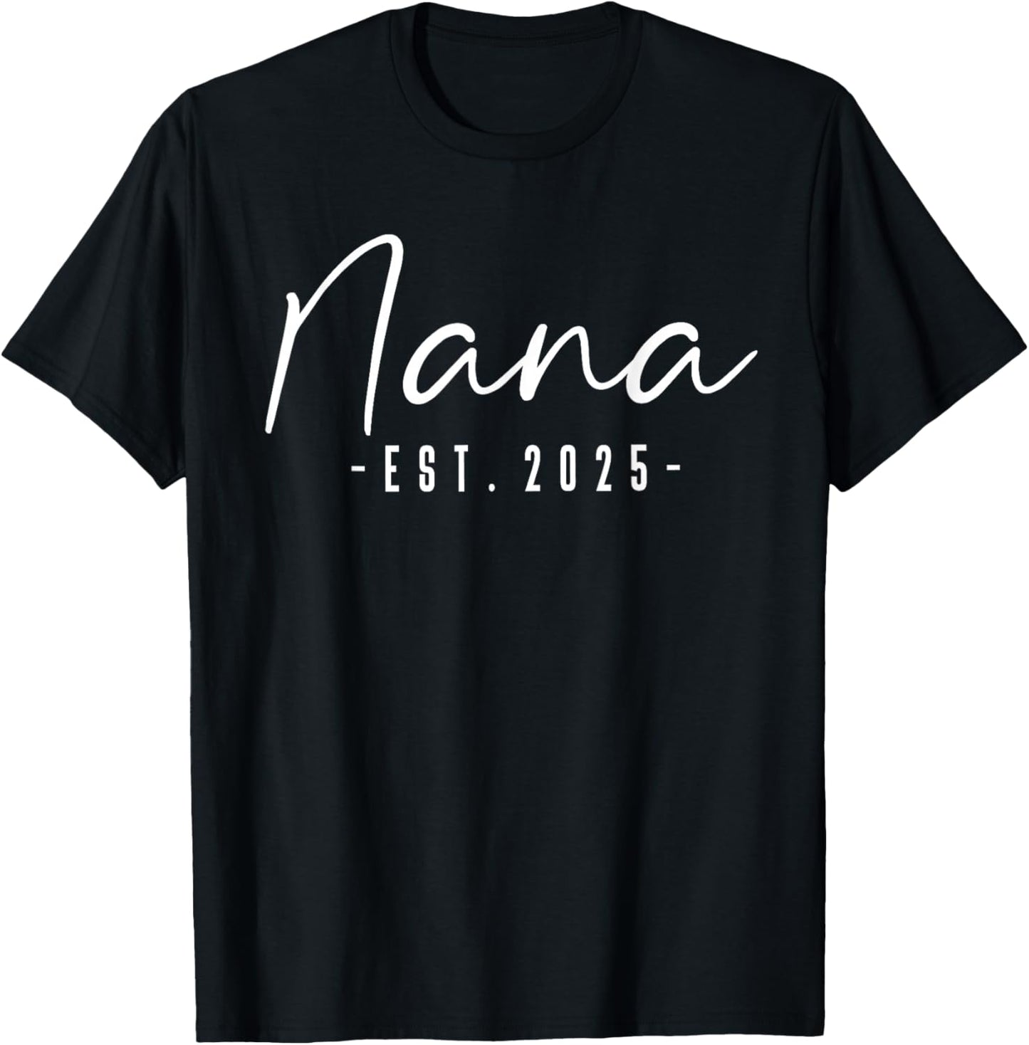 Nana Est 2025 - To Be Gifts New Nana Pregnancy T-Shirt - T-Shirt | Black