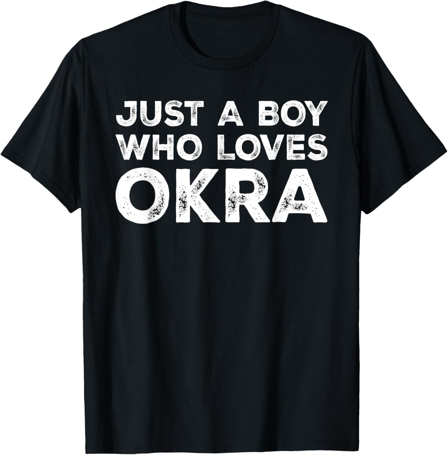 Just A Boy Who Loves Okra, Okra Lover T-Shirt - T-Shirt | Black