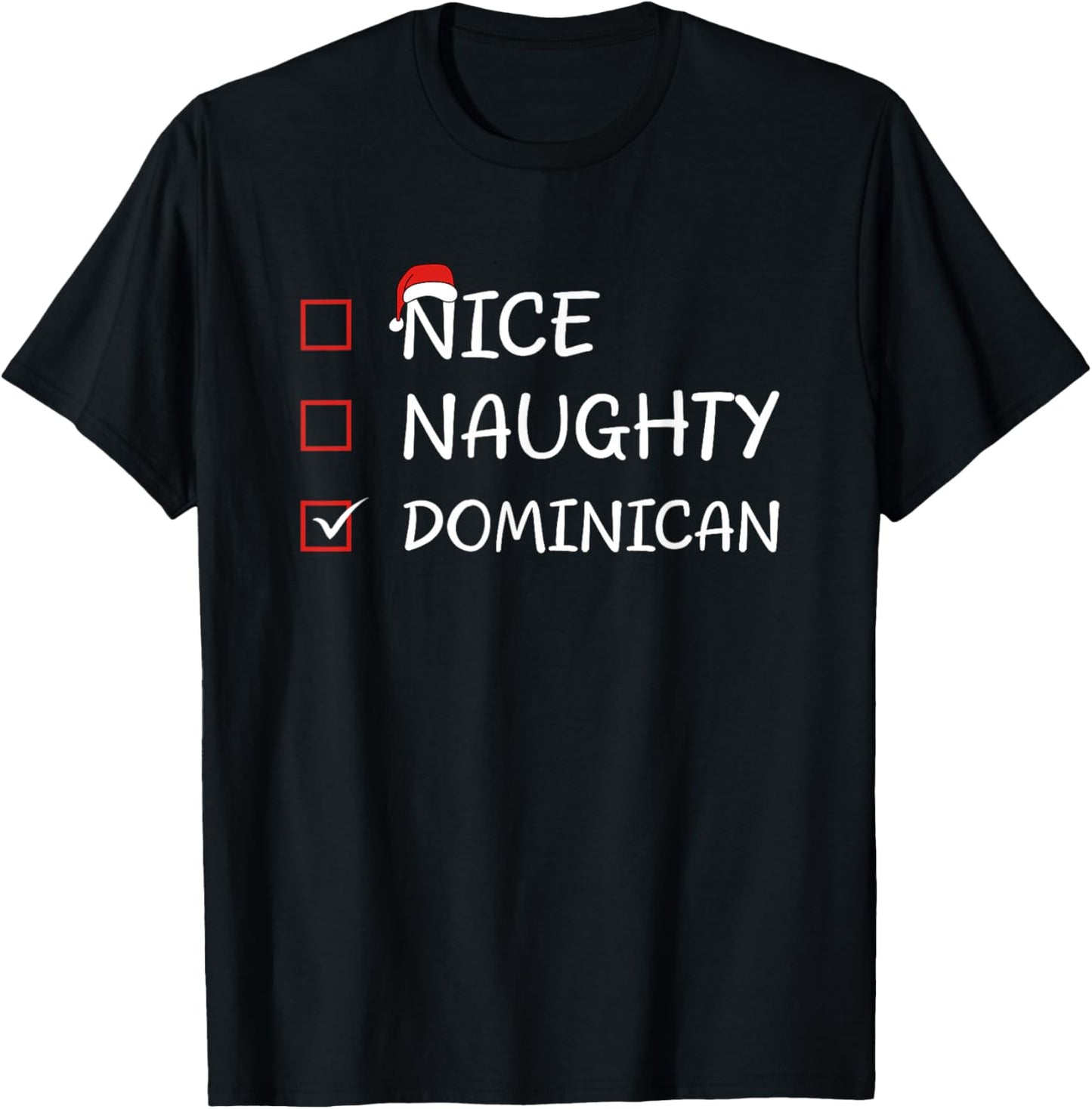 Nice Naughty Dominican Heritage Christmas Dominican Republic T-Shirt - T-Shirt | Black