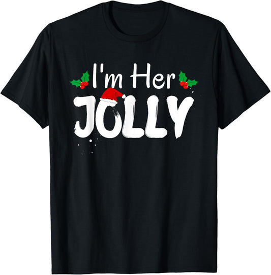 I'm Her Jolly Funny Christmas Couple Pajamas Matching Cute T-Shirt - T-Shirt | Black