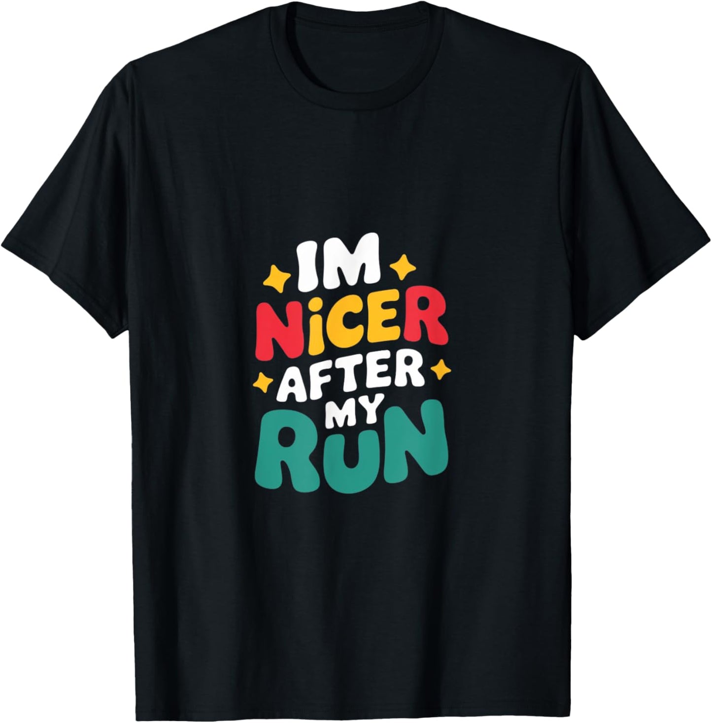 I'm Nicer After My Run Funny Running Saying For Runners T-Shirt - T-Shirt | Black