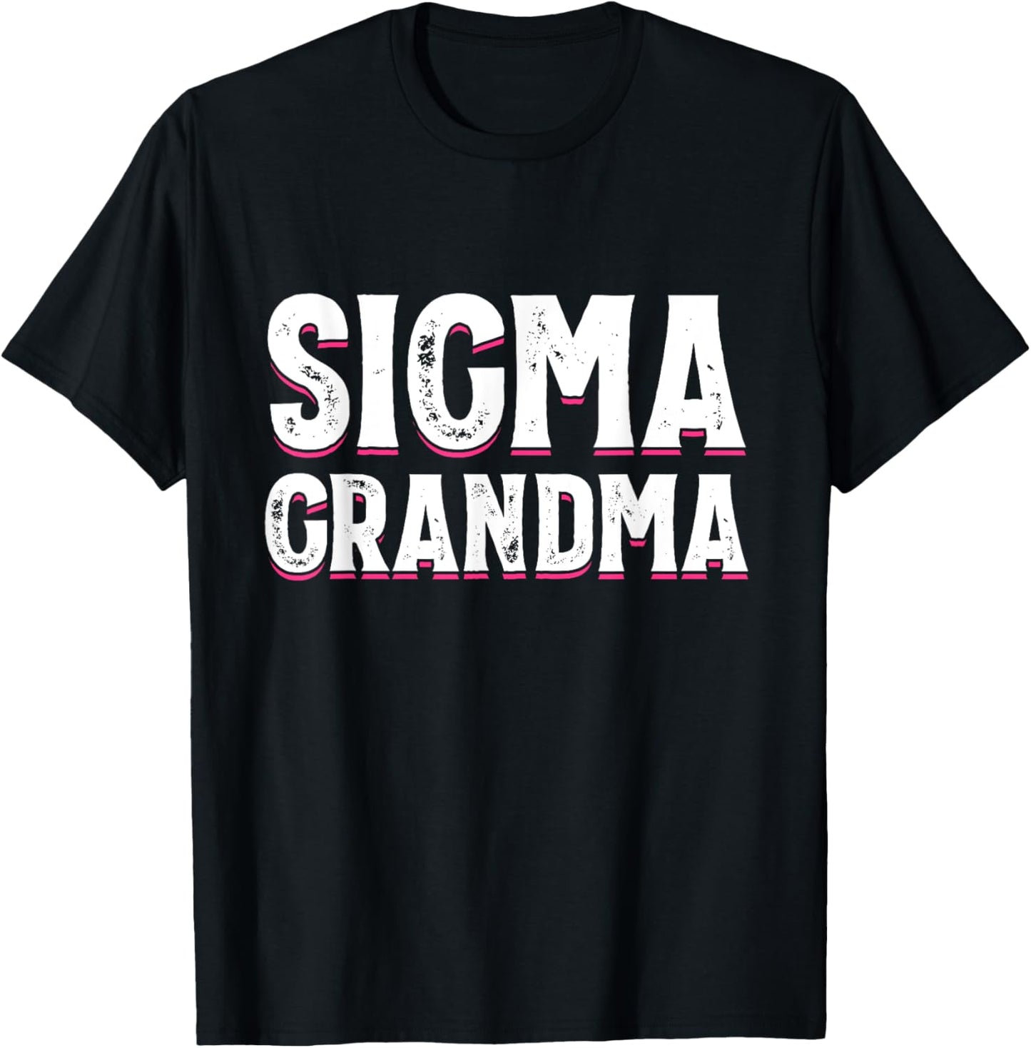 Sigma Grandma Funny Woman and Mother's day Meme T-Shirt - T-Shirt | Black