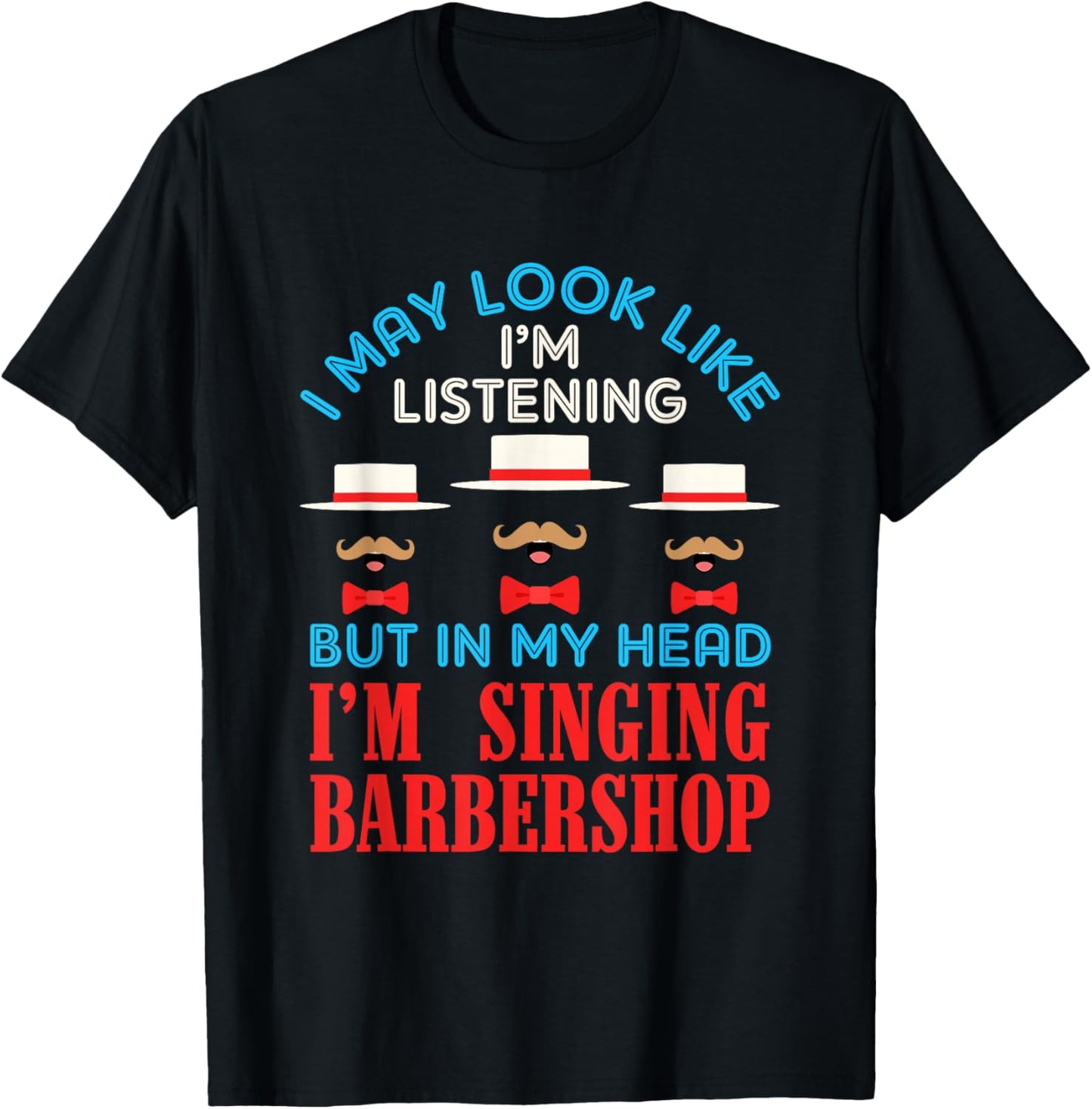Singing Barbershop Funny Harmony Singer Music Quartet T-Shirt - T-Shirt | Black