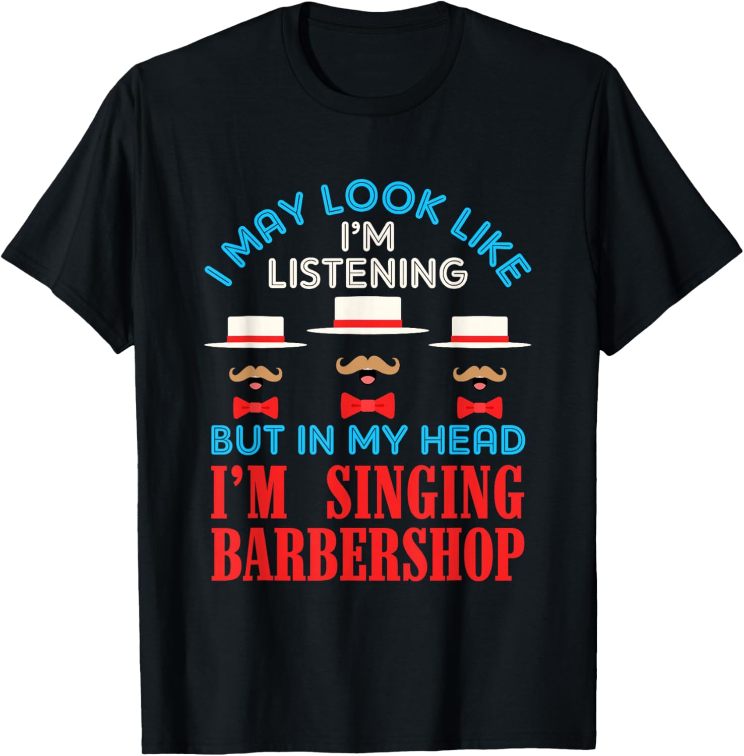 Singing Barbershop Funny Harmony Singer Music Quartet T-Shirt - T-Shirt | Black