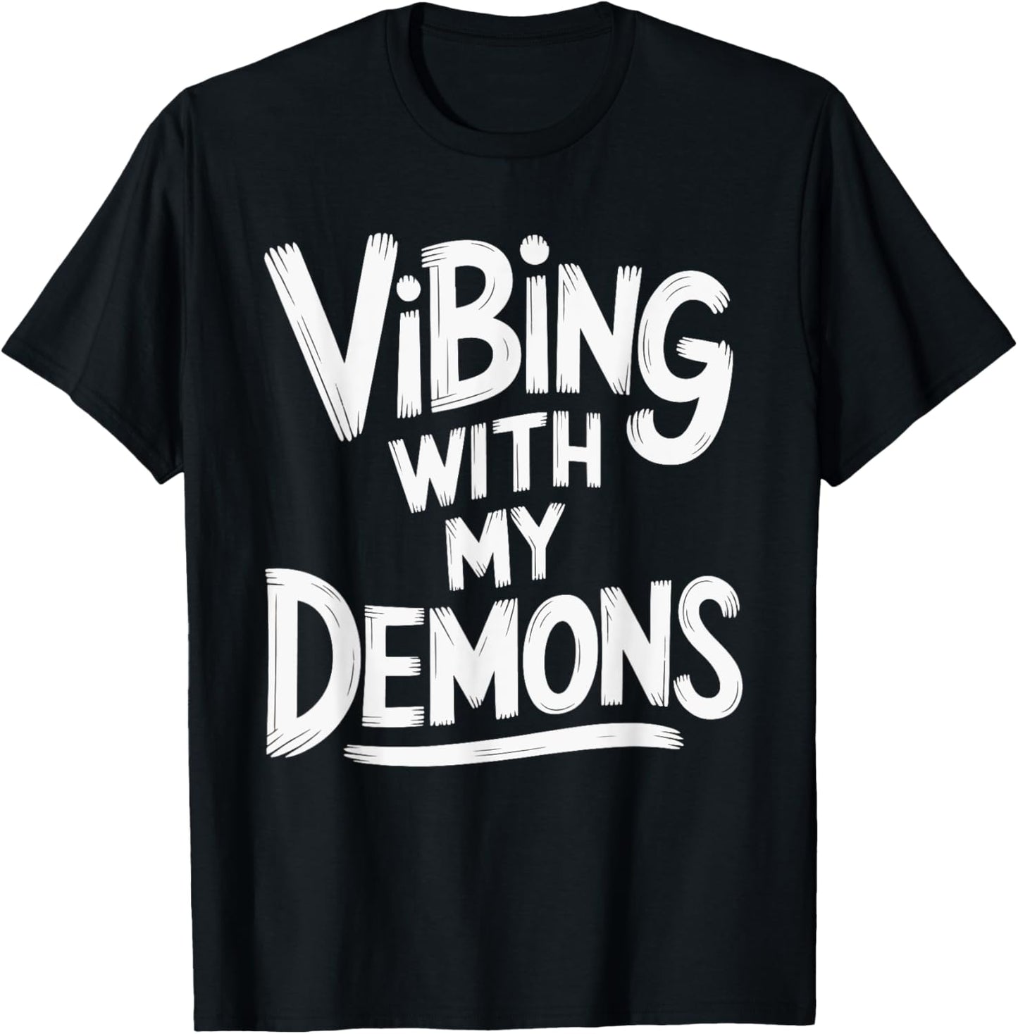 Vibing With My Demons T-Shirt - T-Shirt | Black