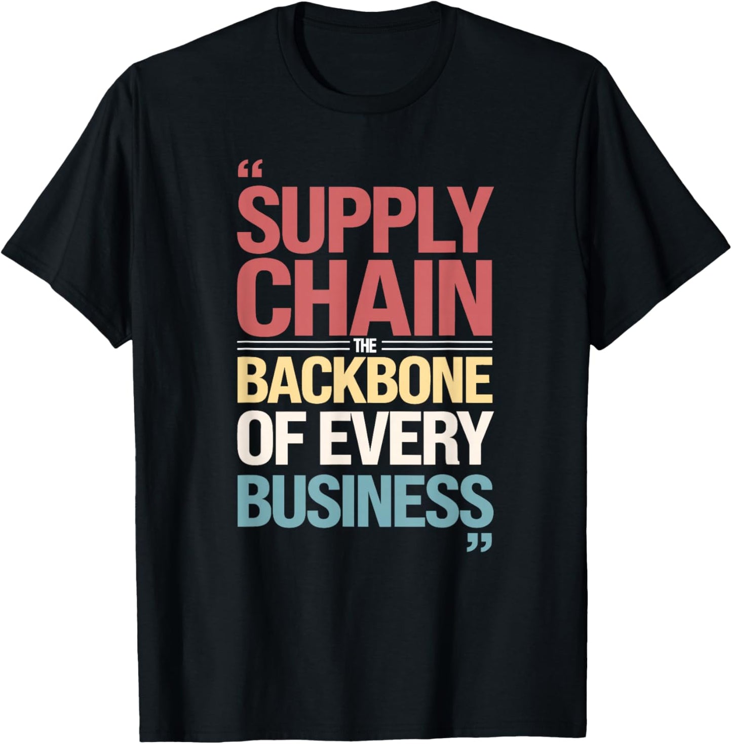 Supply Chain The Backbone Of Every Business Supply Chain T-Shirt - T-Shirt | Black