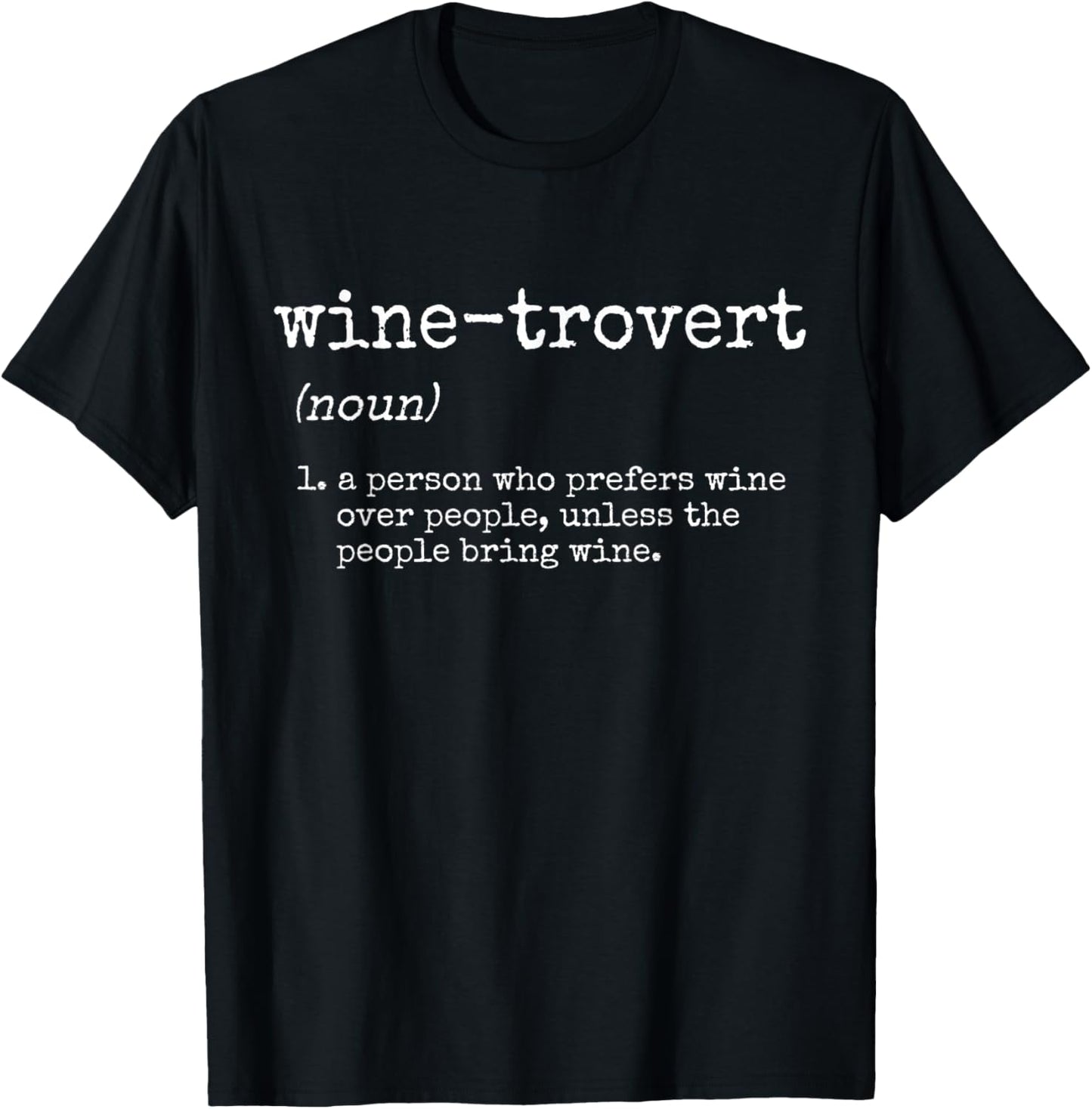Funny Wine Gifts Women Men Wine-trovert Wine Drinker T-Shirt - T-Shirt | Black
