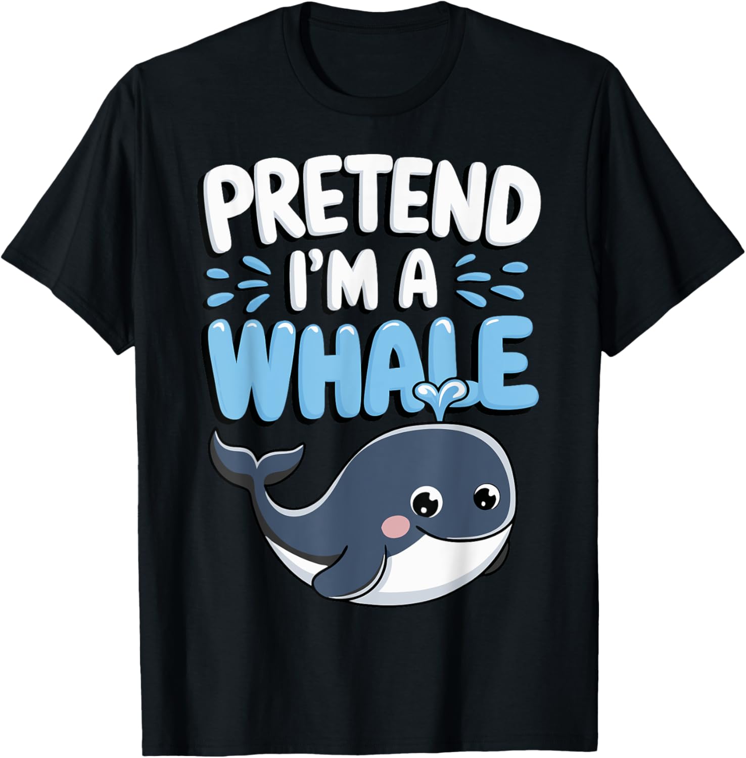 Pretend I'm A Whale T-Shirt - T-Shirt | Black
