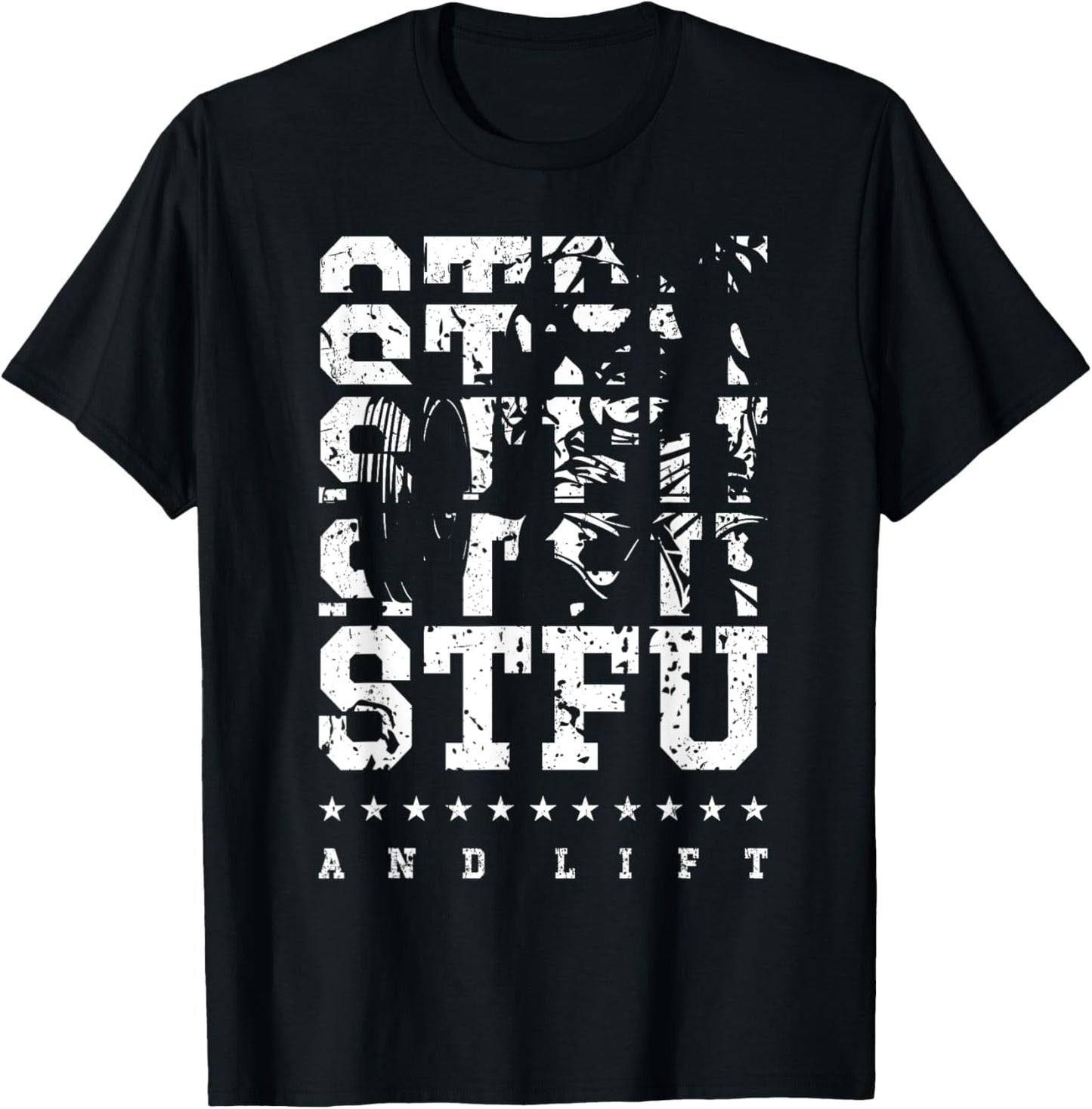 STFU And Lift T-Shirt - T-Shirt | Black