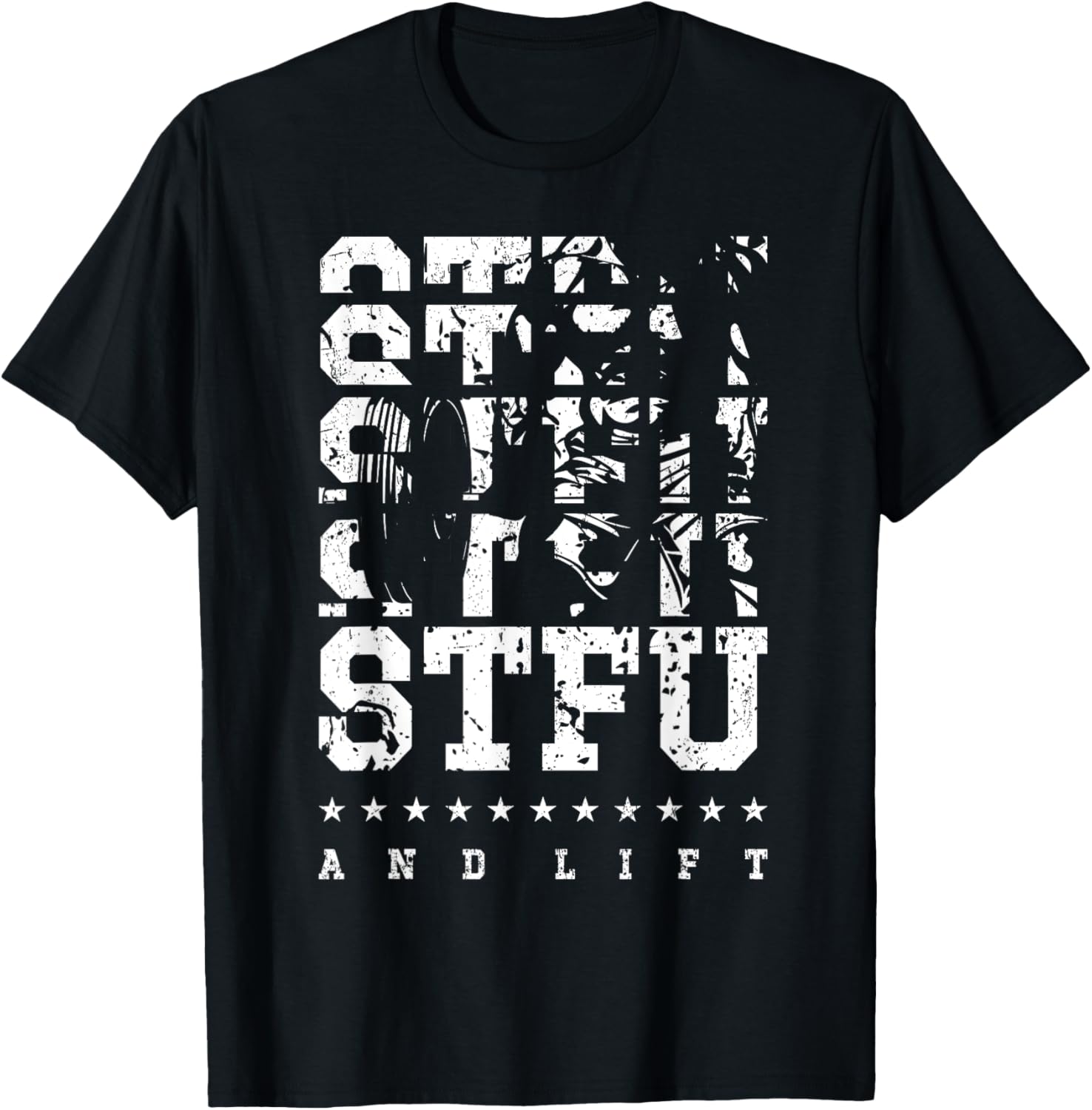 STFU And Lift T-Shirt - T-Shirt | Black