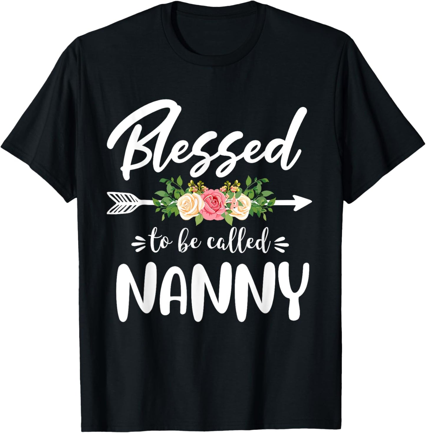 Blessed to be called Nanny Floral Arrow Design Mothers Day T-Shirt - T-Shirt | Black