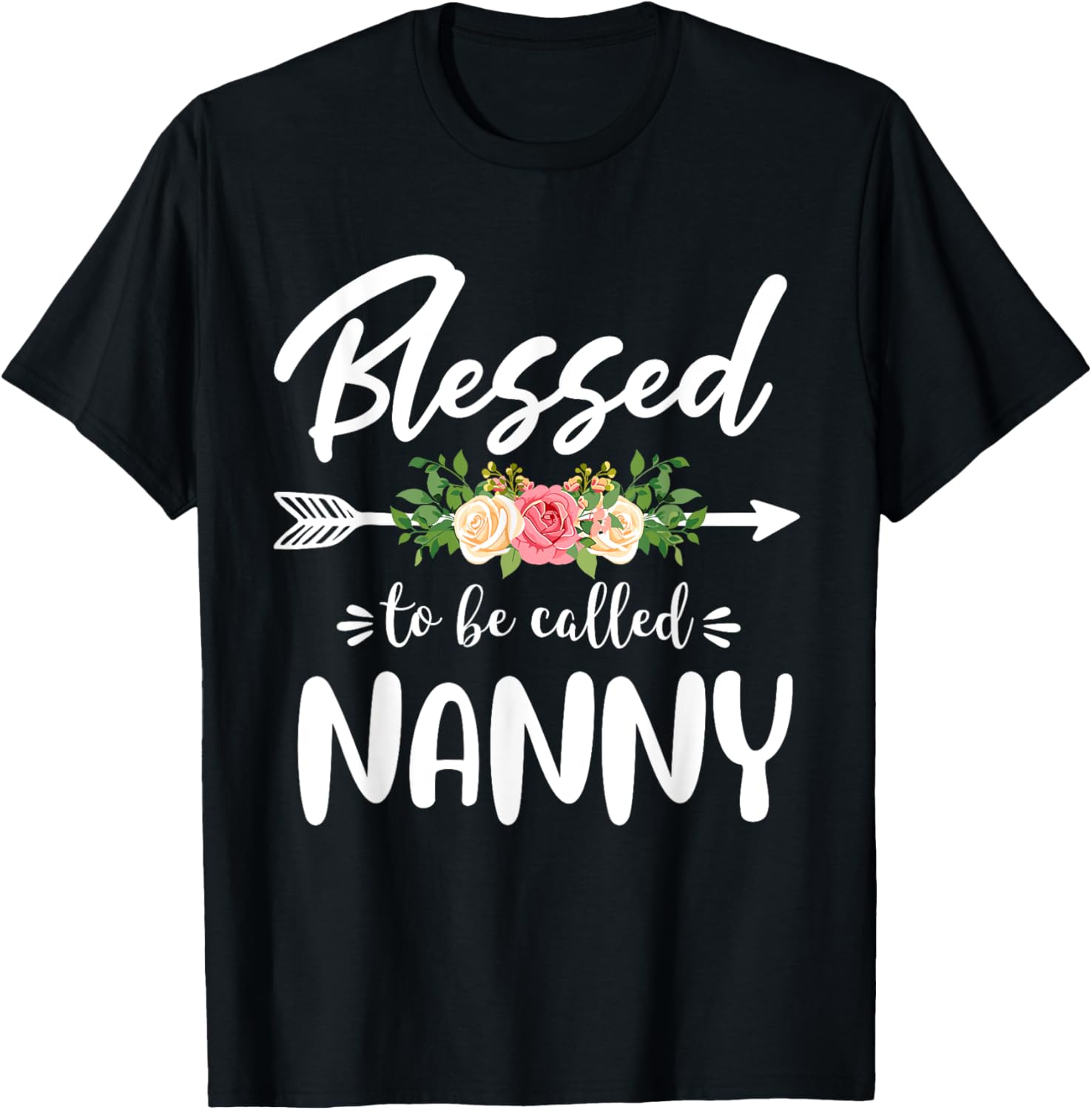 Blessed to be called Nanny Floral Arrow Design Mothers Day T-Shirt - T-Shirt | Black