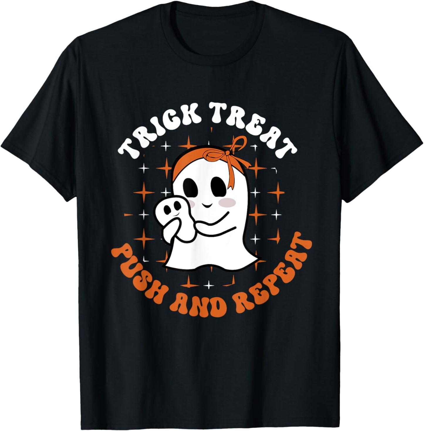 Trick Treat Push & Repeat, Labor & Delivery Nurse Halloween T-Shirt - T-Shirt | Black