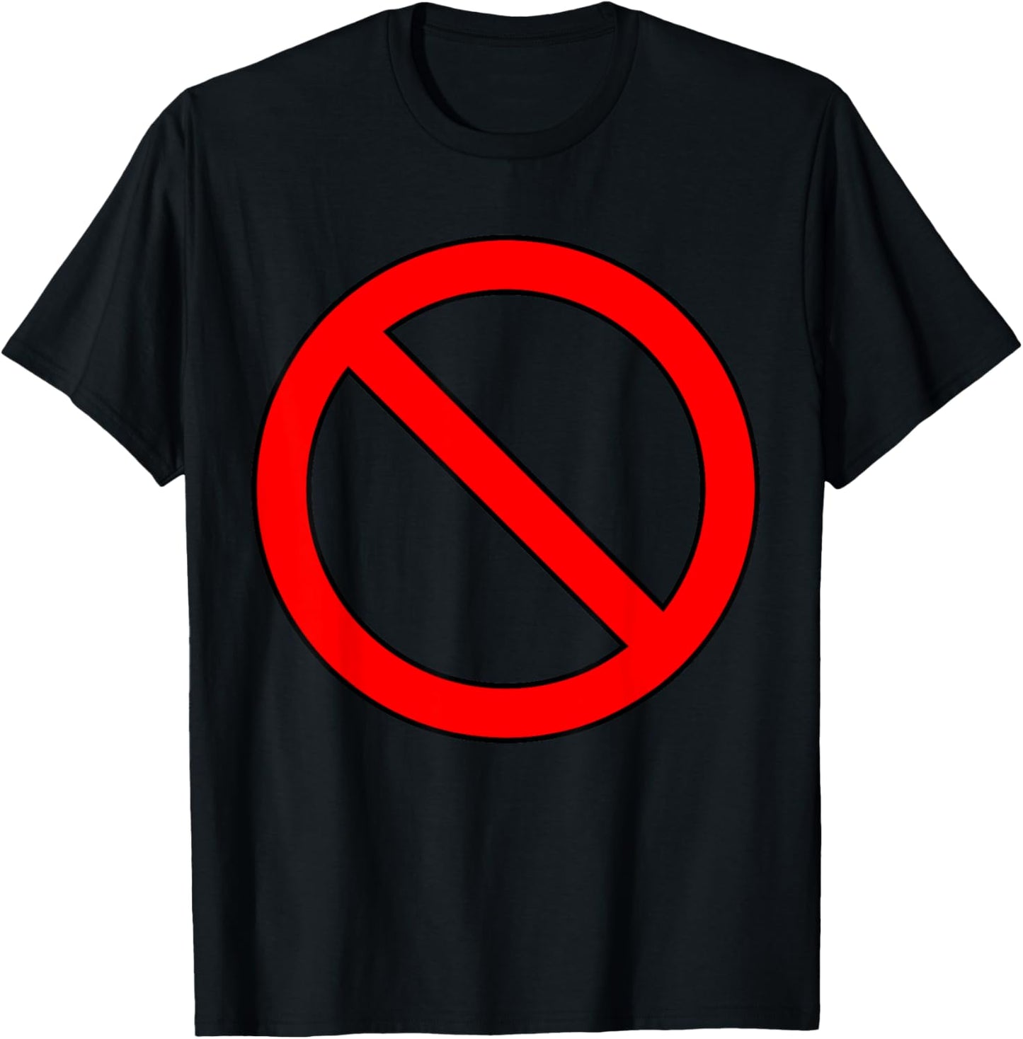 No Entry Prohibition Circle Symbol Warning Ban Design T-Shirt - T-Shirt | Black