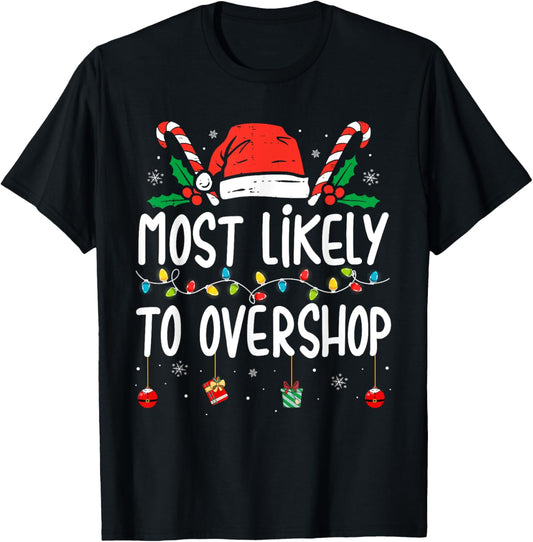 Most Likely To Overshop Shopping Family Crew Christmas T-Shirt - T-Shirt | Black