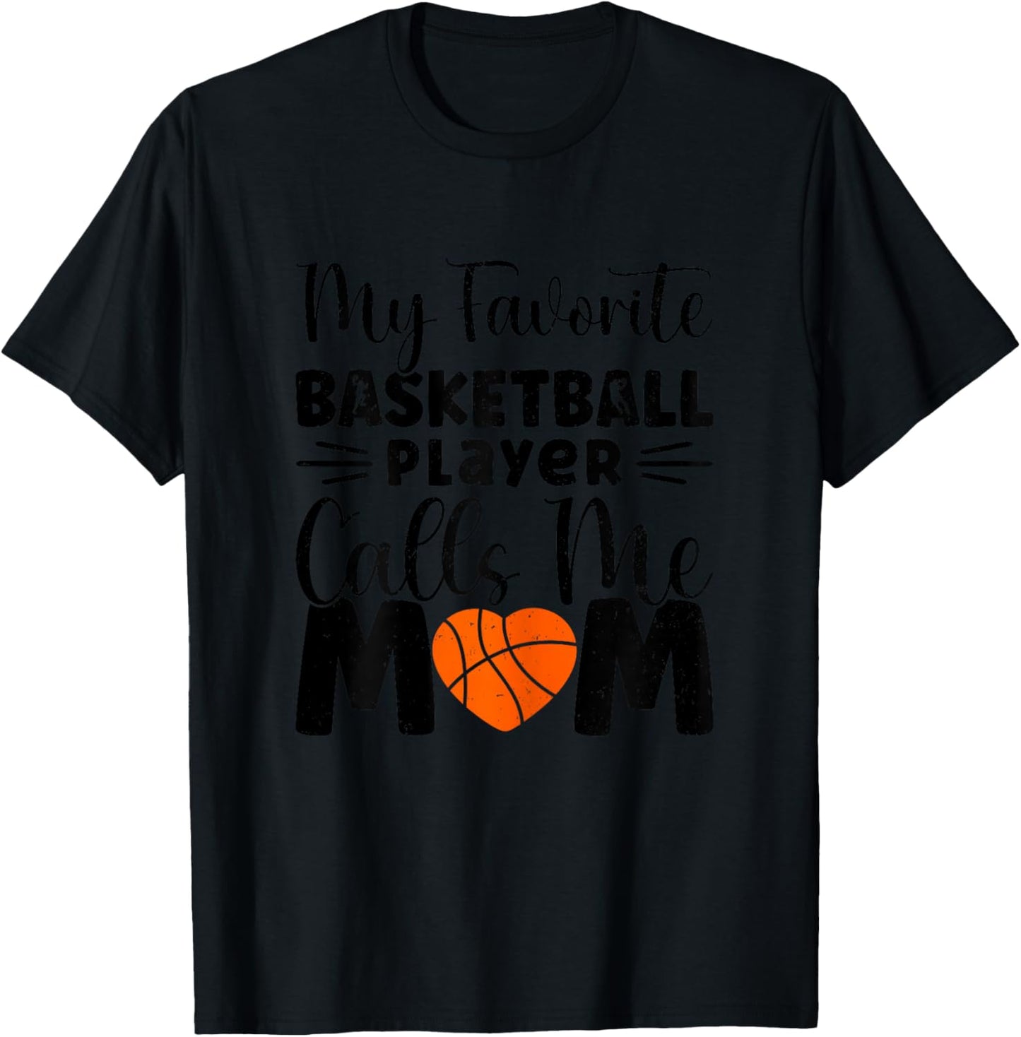 My Favorite Basketball Player Calls Me Mom T-Shirt - T-Shirt | Black