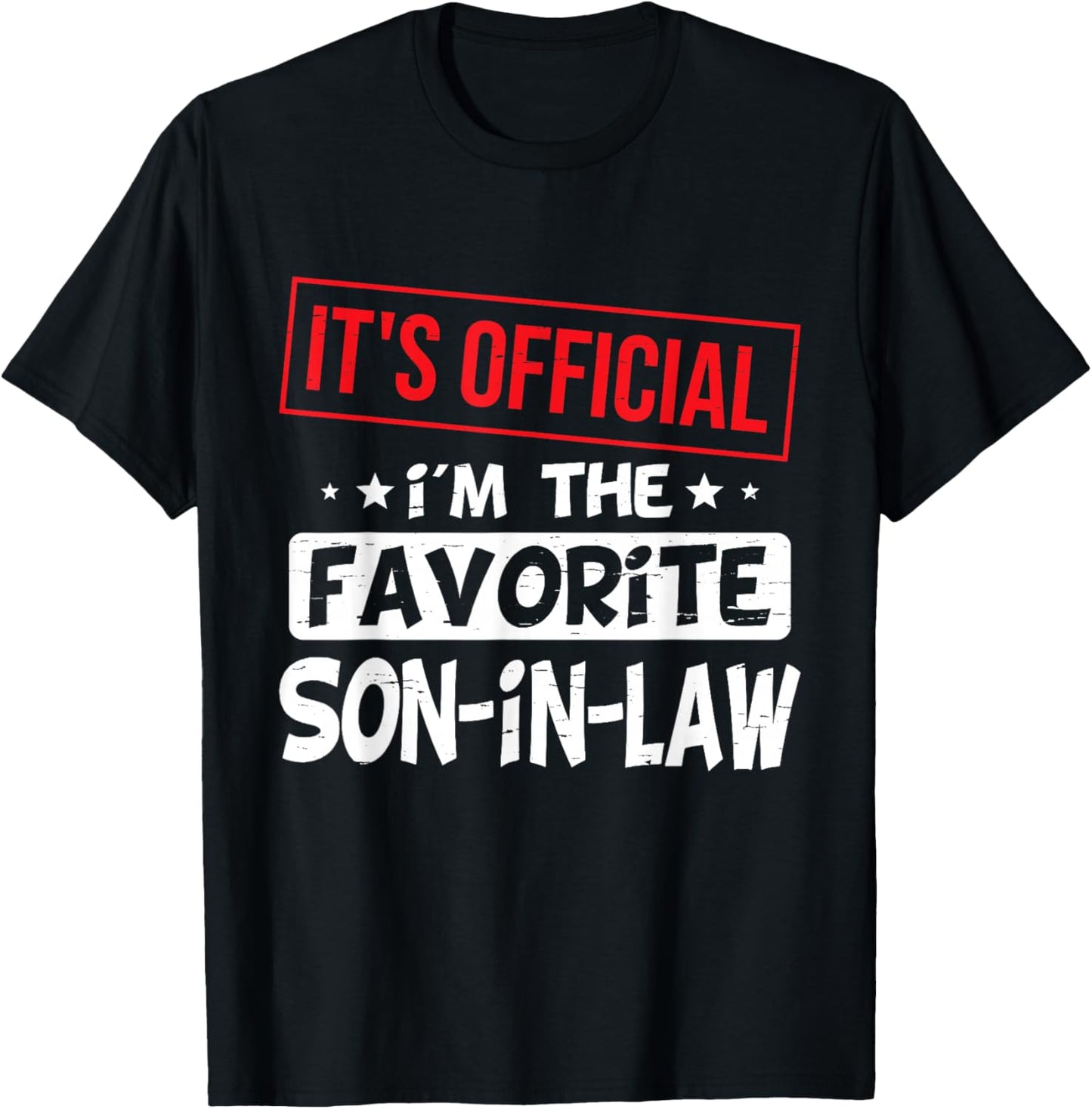 It's Official I'm The Favorite Son-In-Law T-Shirt - T-Shirt | Black