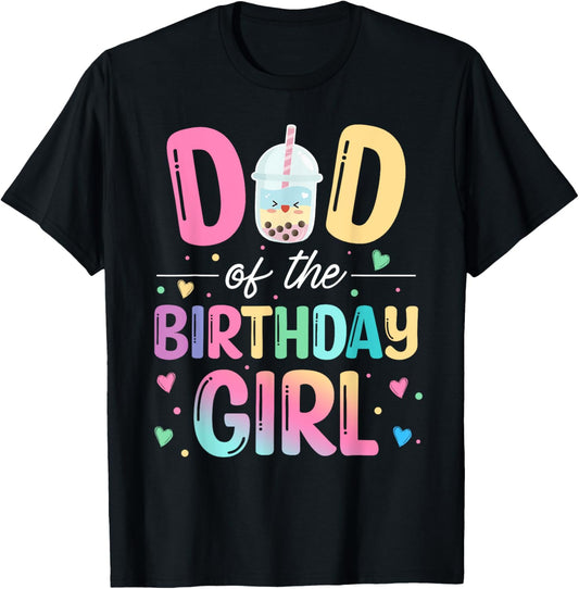 Dad Of The Birthday Girl Bubble Boba Tea Party Family T-Shirt - T-Shirt | Black