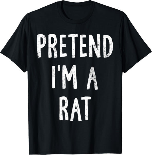 Pretend I'm A Rat Lazy Easy Halloween Costume T-Shirt - T-Shirt | Black